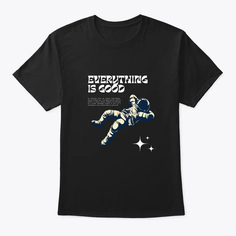 "Everything is good" and Astronaut